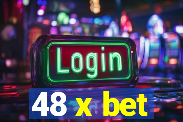 48 x bet